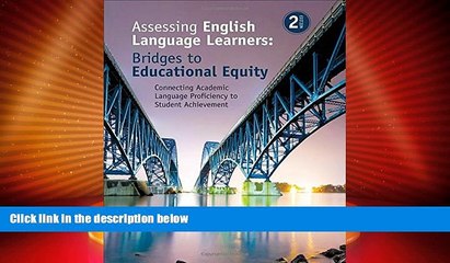 Price Assessing English Language Learners: Bridges to Educational Equity: Connecting Academic