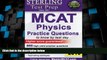 Price Sterling Test Prep MCAT Physics Practice Questions: High Yield MCAT Physics Questions with