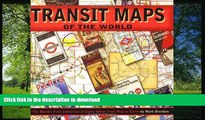 FAVORITE BOOK  Transit Maps of the World: The World s First Collection of Every Urban Train Map