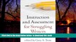 Buy  Instruction and Assessment for Struggling Writers: Evidence-Based Practices (Challenges in