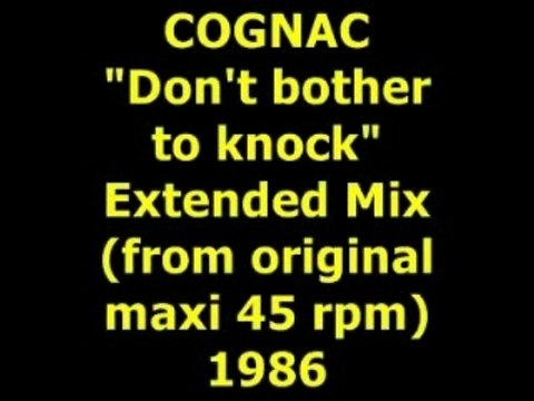 COGNAC Don't bother to knock Extended Mix 1986