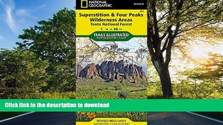 GET PDF  Superstition and Four Peaks Wilderness Areas [Tonto National Forest] (National Geographic