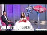 Evleneceksen Gel - Evli Mutlu Çocuklu