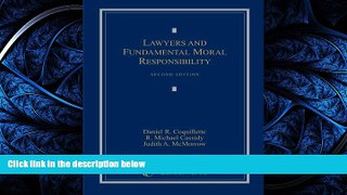 READ PDF [DOWNLOAD] Lawyers and Fundamental Moral Responsibility, 2nd Edition Daniel R.