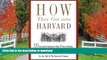EBOOK ONLINE  How They Got into Harvard: 50 Successful Applicants Share 8 Key Strategies for