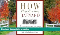 EBOOK ONLINE  How They Got into Harvard: 50 Successful Applicants Share 8 Key Strategies for