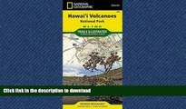 GET PDF  Hawaii Volcanoes National Park (National Geographic Trails Illustrated Map)  BOOK ONLINE