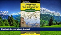 GET PDF  Grand Canyon, North and South Rims [Grand Canyon National Park] (National Geographic