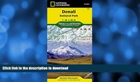FAVORITE BOOK  Denali National Park and Preserve (National Geographic Trails Illustrated Map)