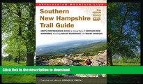 FAVORITE BOOK  Southern New Hampshire Trail Guide: AMC s Comprehensive Guide to Hiking Trails,