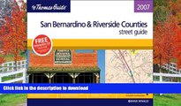 READ BOOK  The Thomas Guide 2007 San Bernardino   Riverside, California (San Bernardino and