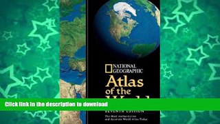 READ BOOK  National Geographic Atlas Of The World 7th Edition FULL ONLINE