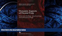 READ book Dynamic Aspects of Dental Pulp: Molecular biology, pharmacology and pathophysiology