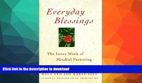 FAVORITE BOOK  Everyday Blessings: Inner Work of Mindful Parenting  PDF ONLINE