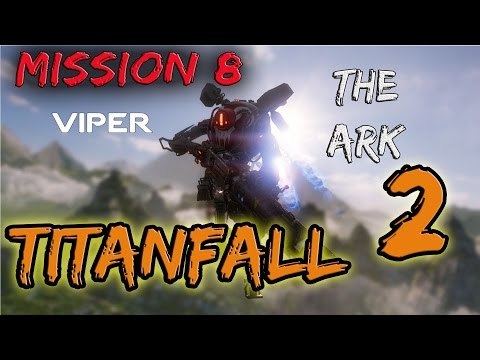 Lets Play Titanfall 2 - The Ark - Mission 8 - Xbox One
