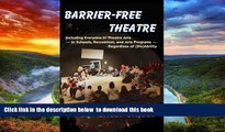 Buy Sally Bailey Barrier-Free Theatre: Including Everyone in Theatre Arts -- in Schools,