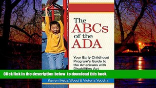 Pre Order The ABCs of the ADA: Your Early Childhood Program s Guide to the Americans with