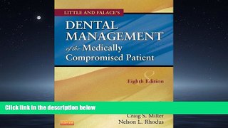 READ THE NEW BOOK Little and Falace s Dental Management of the Medically Compromised Patient, 8e