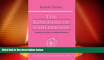 Price The Kingdom of Childhood : Introductory Talks on Waldorf Education Rudolf Steiner For Kindle