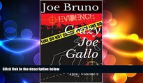 READ PDF [DOWNLOAD] Crazy Joe Gallo: The Mafia s Greatest Hits - Volume 2 Joe Bruno BOOOK ONLINE