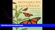 FAVORIT BOOK Monarchs and Milkweed: A Migrating Butterfly, a Poisonous Plant, and Their Remarkable