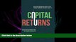 READ book Capital Returns: Investing Through the Capital Cycle: A Money Manager s Reports 2002-15