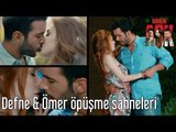 Defne & Ömer Öpüşme Sahneleri