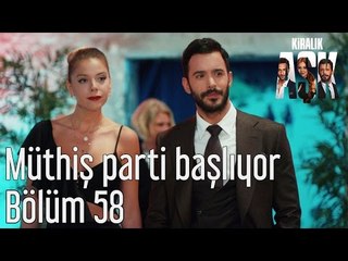 Kiralık Aşk 58. Bölüm - Müthiş Parti Başlıyor