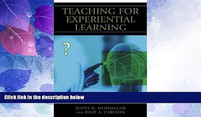 Price Teaching for Experiential Learning: Five Approaches That Work Scott D. Wurdinger On Audio