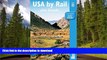 FAVORITE BOOK  USA by Rail Plus Canada, 8th Edition FULL ONLINE