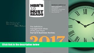 READ PDF [DOWNLOAD] HBRâ€™s 10 Must Reads 2017: The Definitive Management Ideas of the Year from