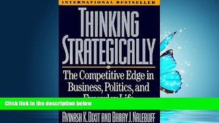 READ THE NEW BOOK Thinking Strategically: The Competitive Edge in Business, Politics, and Everyday
