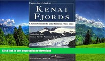 FAVORITE BOOK  Exploring Alaska s Kenai Fjords FULL ONLINE
