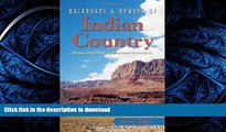 READ BOOK  Backroads   Byways of Indian Country: Drives, Day Trips and Weekend Excursions: