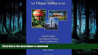 READ BOOK  The Napa Valley Book: EVERYTHING You Need to Know About California s Premium Wine