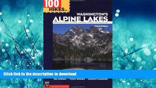 READ  100 Hikes in Washington s Alpine Lakes FULL ONLINE