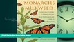 READ PDF [DOWNLOAD] Monarchs and Milkweed: A Migrating Butterfly, a Poisonous Plant, and Their