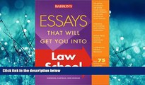 READ THE NEW BOOK Essays That Will Get You into Law School (Barron s Essays That Will Get You Into
