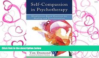 READ THE NEW BOOK Self-Compassion in Psychotherapy: Mindfulness-Based Practices for Healing and