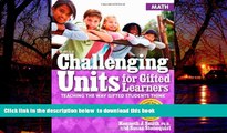 Pre Order Challenging Units for Gifted Learners: Math: Teaching the Way Gifted Students Think