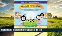 Pre Order Times to Remember: The Fun and Easy Way to Memorize the Multiplication Tables: Home and