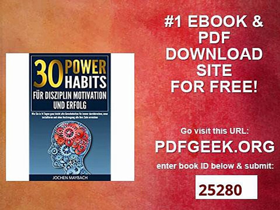 Gewohnheiten 30 Power-Habits für Disziplin, Motivation und Erfolg Wie Sie in 14 Tagen alte Gewohnheiten für...