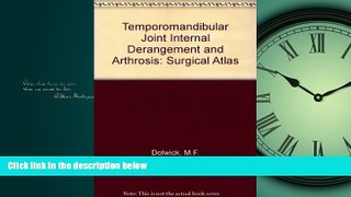 PDF [DOWNLOAD] Tmj Internal Derangement   Arthrosis: Surgical Atlas [DOWNLOAD] ONLINE