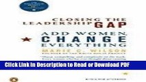 Read Closing the Leadership Gap - Add Women, Change Everything (07) by Wilson, Marie C [Paperback