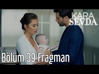 Kara Sevda 39. Bölüm Fragman