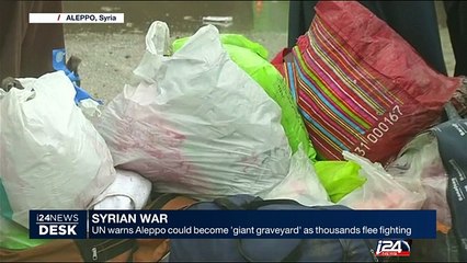 UN warns Aleppo could become 'giant graveyard' as thousands flee fighting