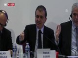 AB Bakanı Çelik: Türkiye bir toplama kampı değildir