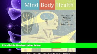 FAVORIT BOOK Mind/Body Health: The Effects of Attitudes, Emotions, and Relationships (4th Edition)