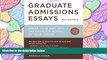 READ book Graduate Admissions Essays, Fourth Edition: Write Your Way into the Graduate School of