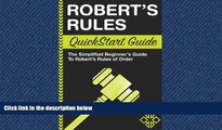 READ THE NEW BOOK Robert s Rules: QuickStart Guide - The Simplified Beginner s Guide to Robert s